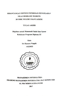 Perancangan Sistem Informai Pengolahan Nilai Berbasis Website di SMK Negeri 1 Rancaekek. Tugas Akhir